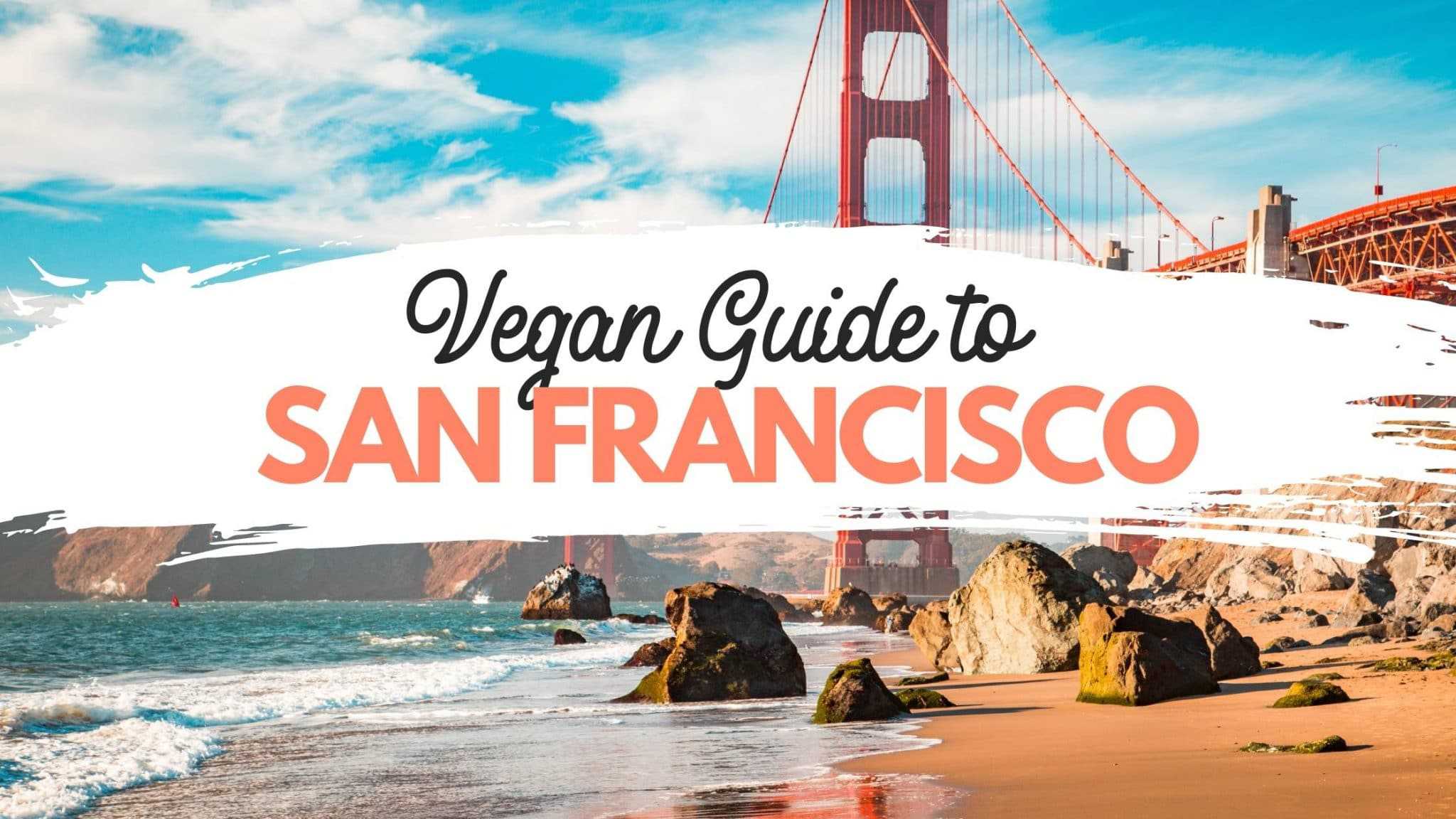 Best San Francisco Vegan Restaurants Guide.