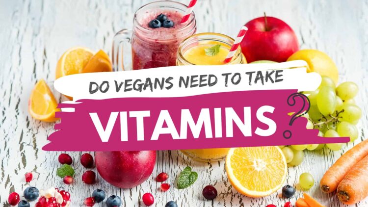 Vitamins 101 for Vegans | Do Vegans Really Need to Take Vitamins? | WorldofVegan.com #vitamins #vegan #vegetarian #health