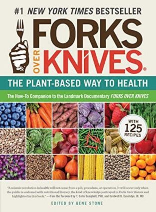 The book cover for Forks Over Knives by T. Colin Campbell and Caldwell B. Esselstyn Jr.