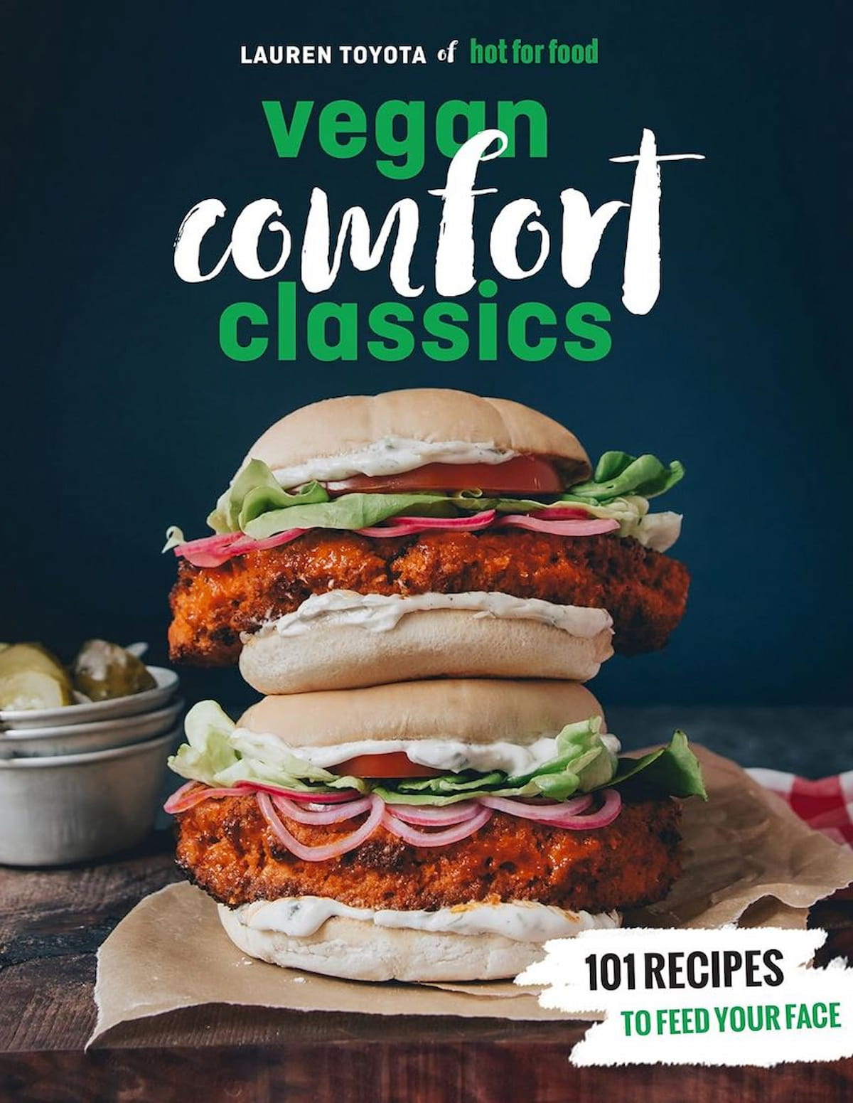 Cover art for Hot for Food Vegan Comfort Classics by Lauren Toyota.