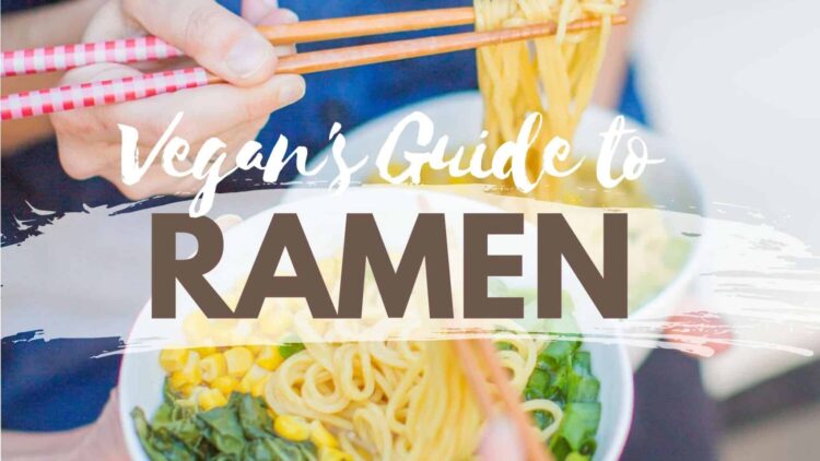 is ramen vegan guide to plant based ramen noodles and soups