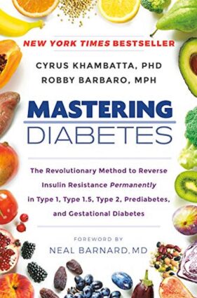 The book cover for Mastering Diabetes by Cyrus Khambatta, PhD, and Robby Barbaro, MPH.