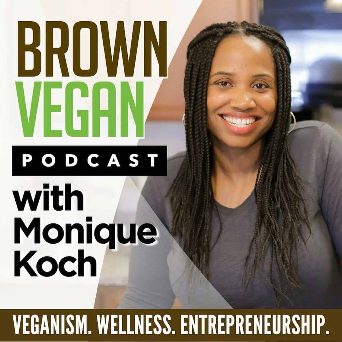The Brown Vegan Podcast with Monique Koch cover art.