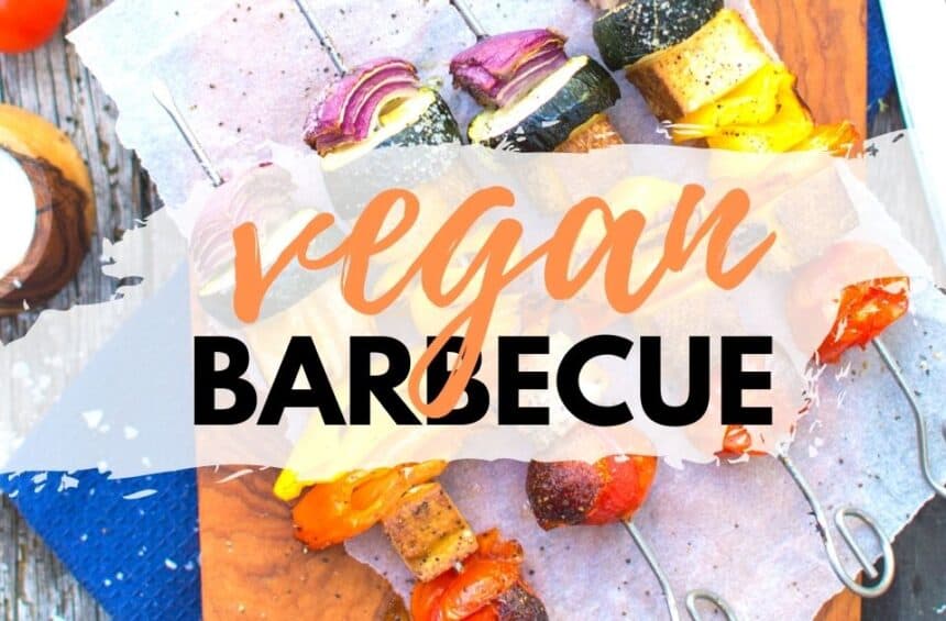Summer Vegan Barbecue Recipes for the Grill